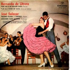 Discos de vinilo: BERNARDA DE UTRERA - POR VER A MI MADRE DIERA - JOSE SALAZAR / TRAEME PLUMA Y TINTERO 