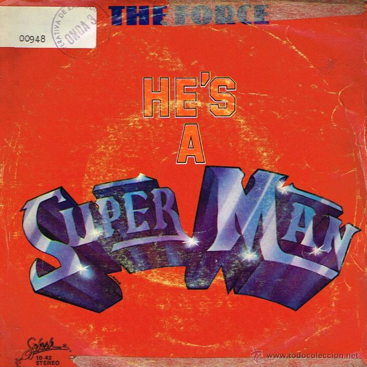 Discos de vinilo: The Force - Hes a Super Man / Comic Book Heroes - Single 1979 - Foto 1