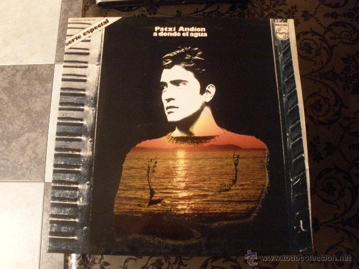 Discos de vinilo: Patxi Andi&oacute;n  A donde el agua - Foto 1