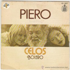 Discos de vinilo: PIERO, CELOS, BOLERO, SINGLE EDITADO POR EL SELLO HISPAVOX EN 1979. Lote 40501784