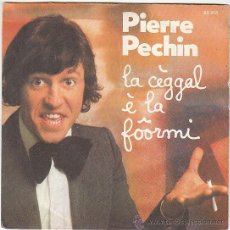 Discos de vinilo: PIERRE PECHIN - LA GÉGGAL É LA FOORMI - LA DICTÉE, SINGLE DE BARCLAYS, 1976. Lote 40502530