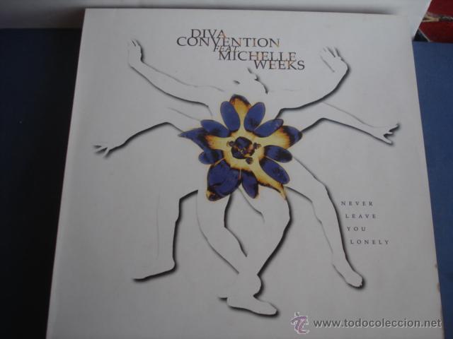 Discos de vinilo: DIVA CONVENTION feat. MICHELLE WEEKS NEVER LEAVE YOU LONELY - Foto 1
