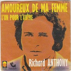 Discos de vinilo: RICHARD ANTHONY - ANMOUREUX DE MA FEMME - L'UN POUR L'AUTRE, TREMA SIN FECHA. Lote 40514435
