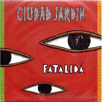 Discos de vinilo: ciudad jard&iacute;n 7 sg fatalid&aacute; - Foto 1