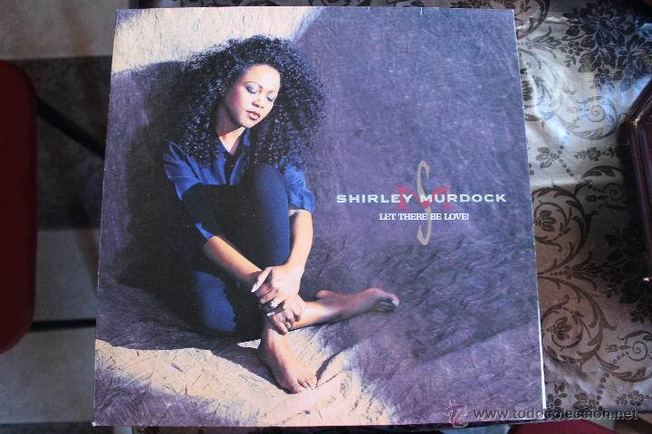 Discos de vinilo: SHIRLEY MURDOCK LET THERE BE LOVE - Foto 1