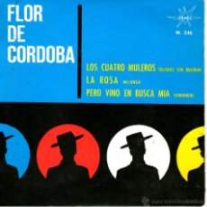 Discos de vinilo: FLOR DE CORDOBA LOS CUATRO MULEROS. Lote 40674184
