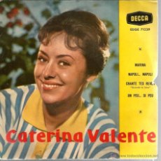 Discos de vinilo: EP CATERINA VALENTE : MARINA + NAPOLI NAPOLI + CHANTE TES REVES + UN PEU SI PEU 