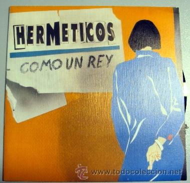 Discos de vinilo: HERMETICOS - COMO UN REY - OLFATEANDO AMOR - Foto 1