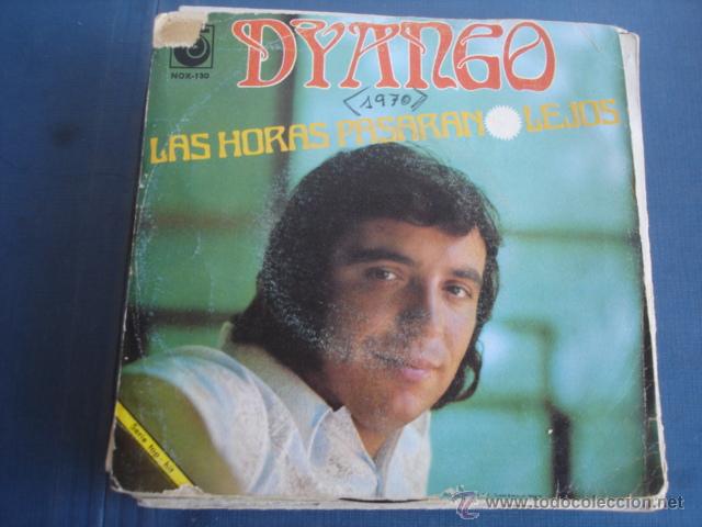 Discos de vinilo: DYANGO LAS HORAS PASARAN / LEJOS - Foto 1