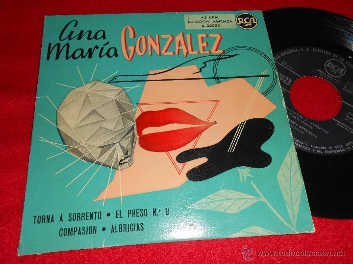 Discos de vinilo: ANA MARIA GONZALEZ Torna a Sorrento/Compasion/Albricias/El preso n&ordm;9 7 EP 1958 RCA SPAIN ESPA&Ntilde;A