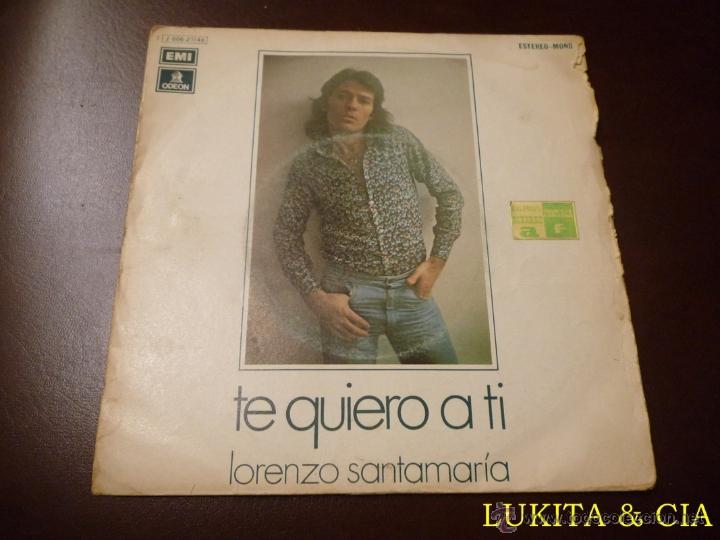 Vinyl-Schallplatten: LORENZO SANTAMAR&Iacute;A - SINGLE TE QUIERO A TI - EMI 1975