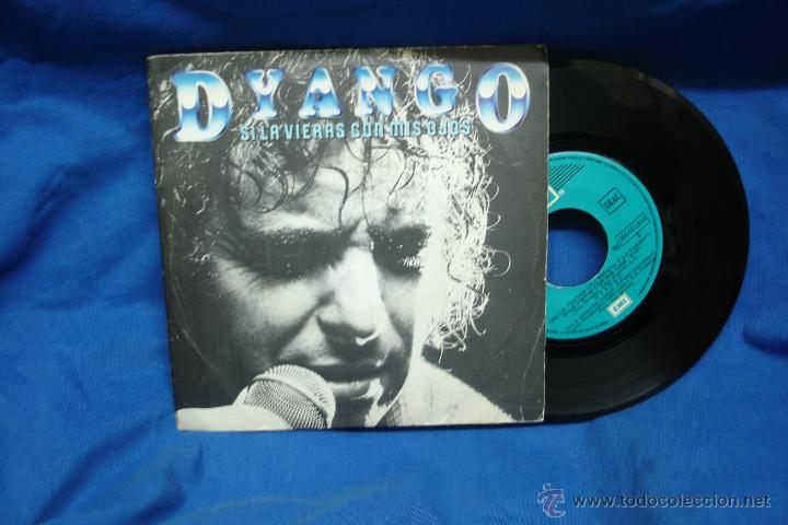 Discos de vinilo: DYANGO - SI LA VIERAS CON MIS OJOS/ LL&Aacute;MAME - EMI 1981 - Foto 1