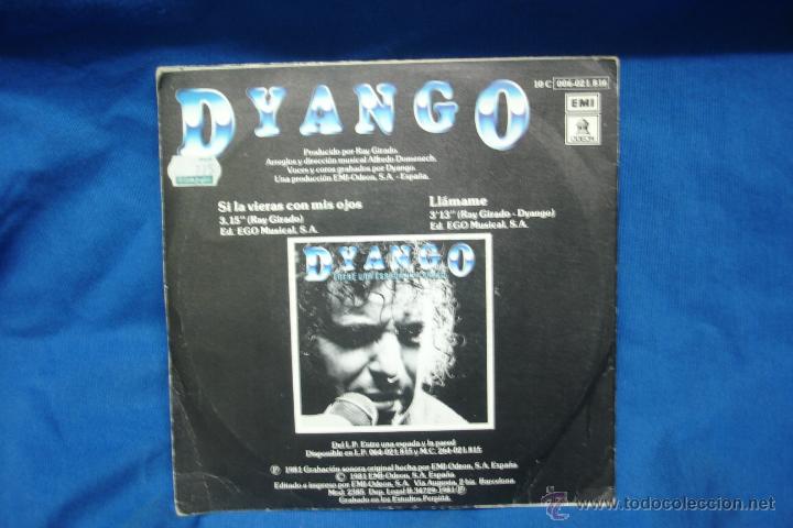 Discos de vinilo: DYANGO - SI LA VIERAS CON MIS OJOS/ LL&Aacute;MAME - EMI 1981 - Foto 2