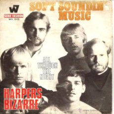 Discos de vinilo: SG HARPERS BIZARRE : SOFT SOUNDIN MUSIC + ALL THROUGH THE NIGHT