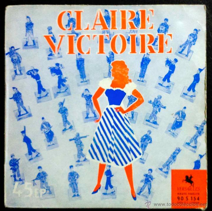 Dischi in vinile: CLAIRE VICTORIE - LA MADELON, JE VAIS REVOIR MA BLONDE, LE REFRAIN DU PARACHITISTE... EP FRANCIA