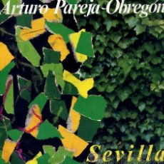 Discos de vinilo: ARTURO PAREJA OBREGÓN - SEVILLA - SINGLE PROMO 1985 . Lote 40937686