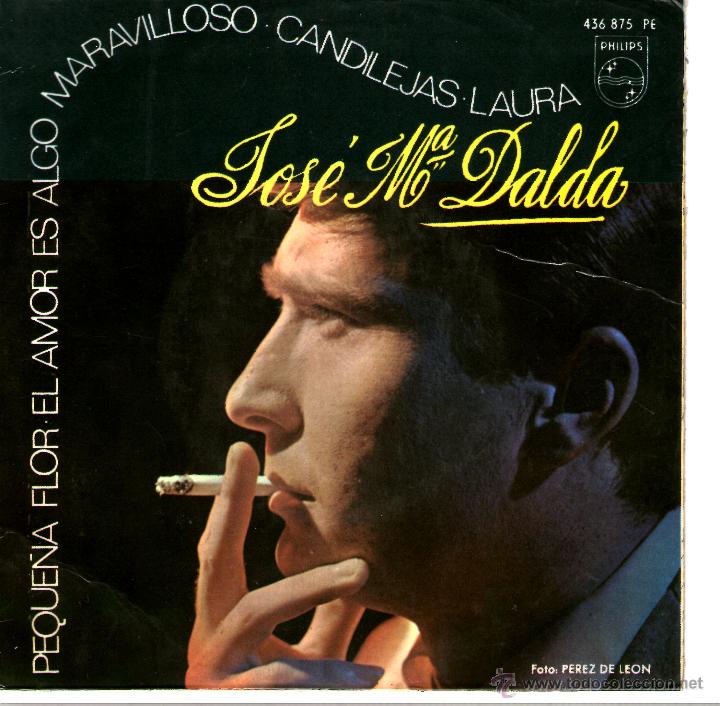 Discos de vinilo: JOSE MARIA DALDA - PEQUE&Ntilde;A FLOR - Foto 1