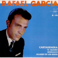 Discos de vinilo: RAFAEL GARCIA - CARTAGENERA - MAMBO DE LOS BESOS + 2 - EP SPAIN 1965 PRACTICAMENTE NUEVO. Lote 40990469