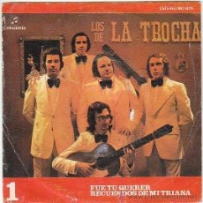 Discos de vinilo: LOS DE LA TROCHA - RECUERDOS DE MI TRIANA / FUE TU QUERER. SINGLE DEL SELLO COLUMBIA DEL AÑO 1975