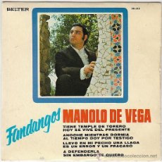 Discos de vinilo: MANOLO DE VEGA (FANDANGOS) - SIN EMBARGO TE QUIERO Y OTRAS. SINGLE DEL SELLO BELTER DEL AÑO 1971. Lote 40992747