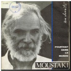 Discos de vinilo: GEORGES MOUSTAKI - POURTANT DANS LE MONDE / SINFONEIRO - SINGLE 1989