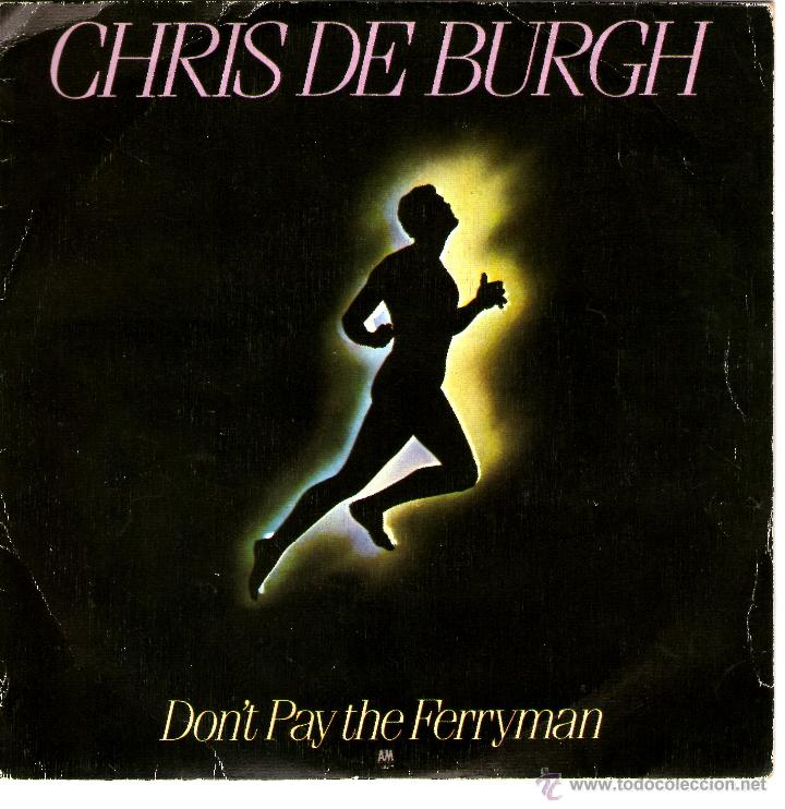 Discos de vinilo: CHRIS DE BURGH - DONT PAY THE FERRYMAN - Foto 1