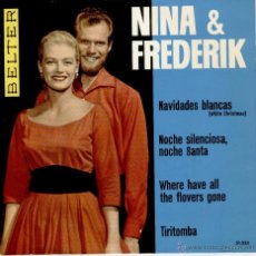 Discos de vinilo: NINA & FREDERIK - NAVIDADES BLANCAS + 3 - EP SPAIN 1963 MINT PRACTICAMENTE NUEVO. Lote 41027572