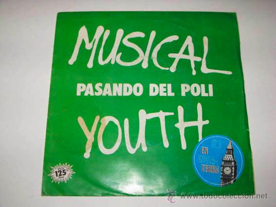 Discos de vinilo: Single Musical Youth, Pasando del Poli. - Foto 1