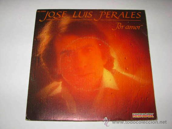 Discos de vinilo: Single JOSE LU&Iacute;S PERALES, Por amor - Foto 1