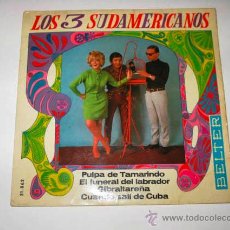 Discos de vinilo: SINGLE LOS 3 SUDAMERICANOS, PULPA DE TAMARINDO. Lote 41108626