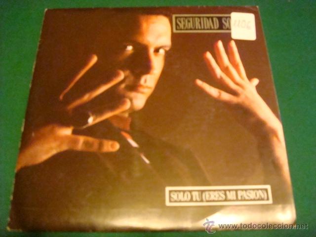 Disques de vinyle: SEGURIDAD SOCIAL- SOTO TU (ERES MI PASION)- SINGLE PROMO 114