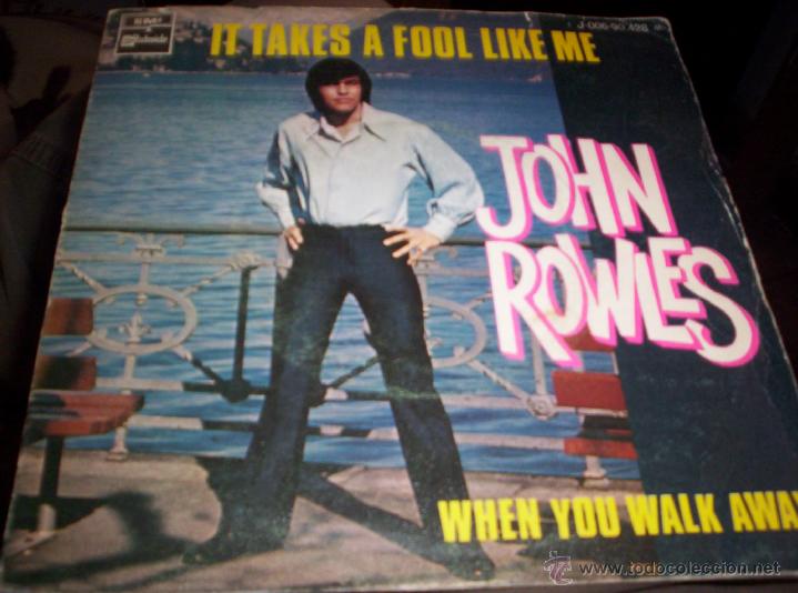Discos de vinilo: JOHN ROWLES - IT TAKES A FOOL LIKE ME - Foto 1