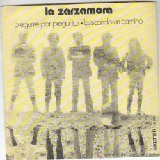 Discos de vinilo: LA ZARZAMORA - PREGUNTÉ POR PREGUNTAR Y BUSCANDO UN CAMINO, SINGLE EDITADO POR BELTER EN 1971. Lote 41341950