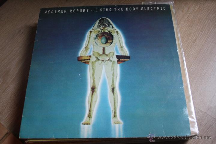 Discos de vinilo: WHEATHER REPORT, I SING THE BODY ELECTRIC, - Foto 1