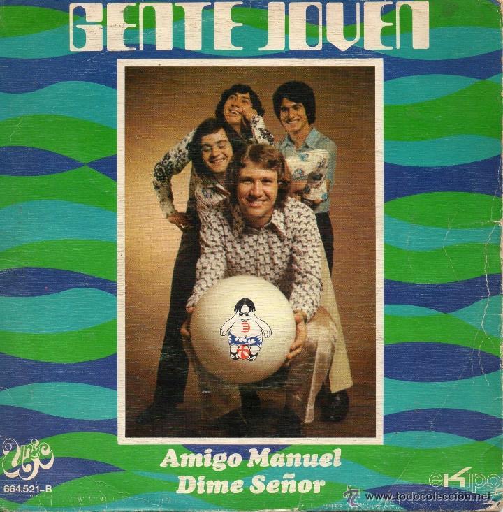 Discos de vinilo: GENTE JOVEN / AMIGO MANUEL / DIME SE&Ntilde;OR (SINGLE DE 1971) - Foto 1