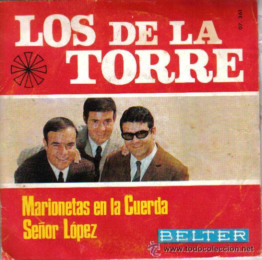 Discos de vinilo: LOS DE LA TORRE...SINGLE 1967 MARIONETAS EN LA CUERDA + SR. L&Oacute;PEZ - Foto 1