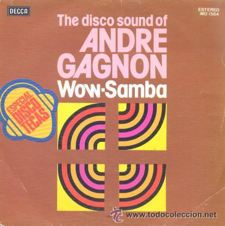 Discos de vinilo: ANDRE GAGNON - WOW / SAMBA - SINGLE ESPA&Ntilde;OL RARO DE VINILO - Foto 1