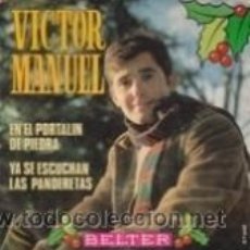 Discos de vinilo: VICTOR MANUEL EN EL PORTALÍN DE PIEDRA/YA SE ESCUCHAN LA PANDERETAS (BELTER 1969). Lote 41488029