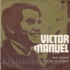 Discos de vinilo: VICTOR MANUEL EL COBARDE/EL TREN DE MADERA (BELTER 1970). Lote 41488106