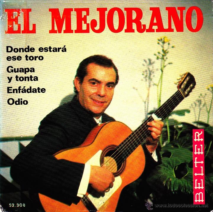 Disques de vinyle: EL MEJORANO-DONDE ESTARA ESE TORO + GUAPA Y TONTA + ENFADATE + ODIO EP VINILO 1969 SPAIN