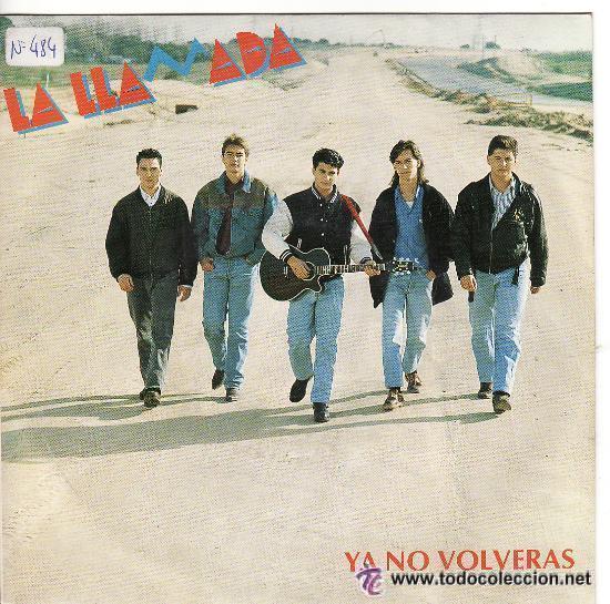 Discos de vinilo: LA LLAMADA - YA NO VOLVERAS - Foto 1