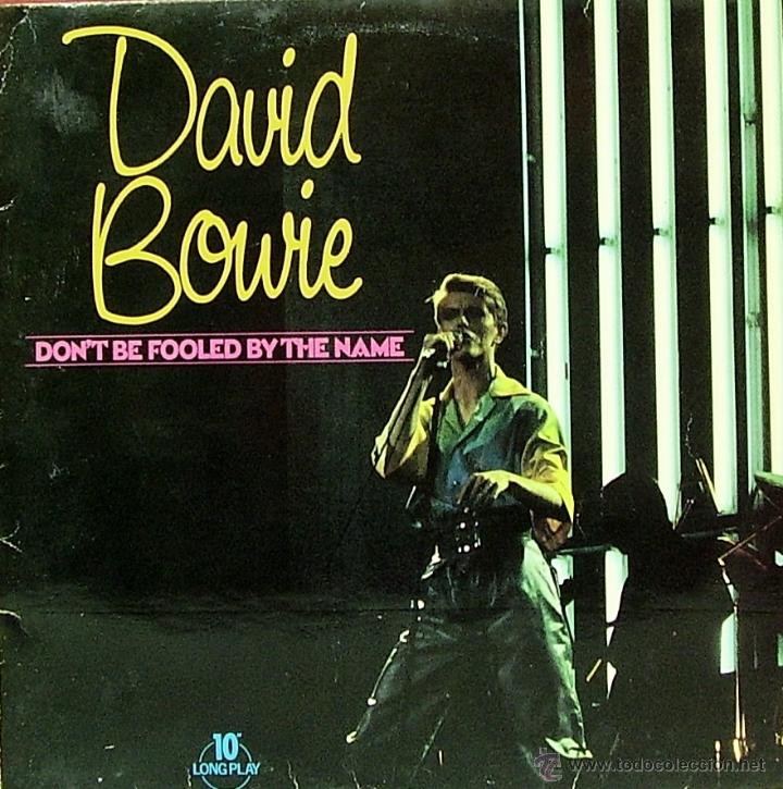 Discos de vinilo: DAVID BOWIE-DON&acute;T BE FOOLED BY THE NAME LP VINILO 10 PULGADAS (ENGLAND)