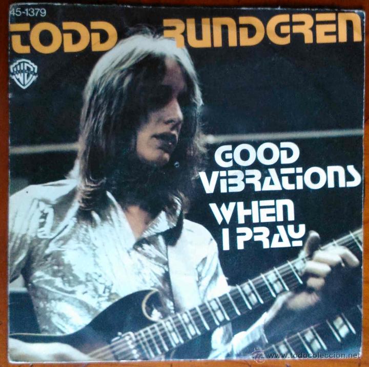 Discos de vinilo: TODD RUNDGREN, GOOD VIBRATIONS, WHEN I PRAY. SINGLE ESPA&Ntilde;A - Foto 1