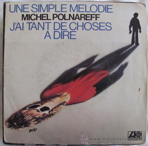 Discos de vinilo: MICHEL POLNAREFF - UNE SIMPLE MELODIE - SINGLE FRANCES - Foto 1