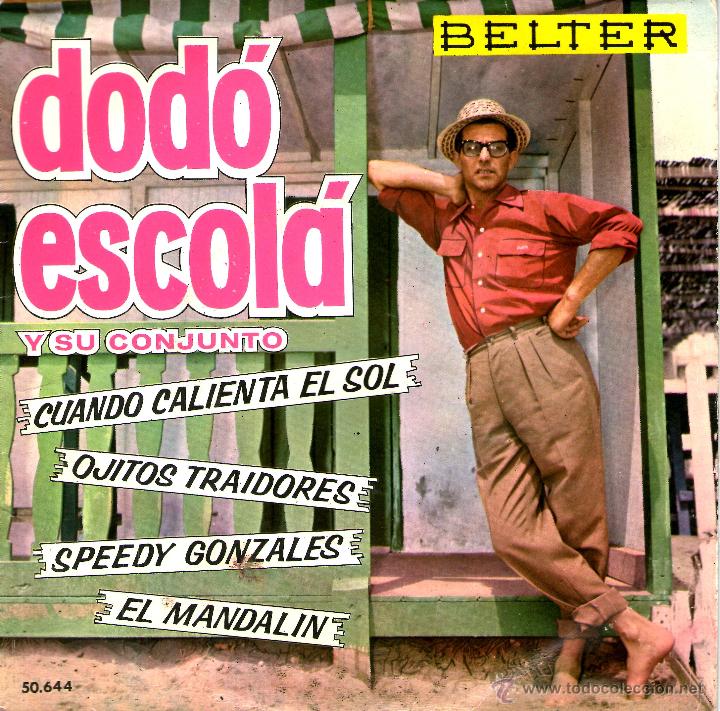 Discos de vinilo: DODO ESCOLA  CUANDO CALIENTA EL SOL - Foto 1