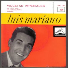 Discos de vinilo: LUIS MARIANO. VIOLETAS IMPERIALES. LA VOZ DE SU AMO 1958.. Lote 42154934
