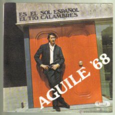 Discos de vinilo: AGUILE 68. ES EL SOL ESPAÑOL / EL TIO CALAMBRES. SONOPLAY 1968. Lote 42198674
