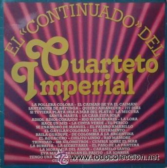 Disques de vinyle: EL CONTINUADO DEL CUARTETO IMPERIAL- LA POLLERA COLORA / EL CAIMAN / QUIERO AMANECER /LA LORA......