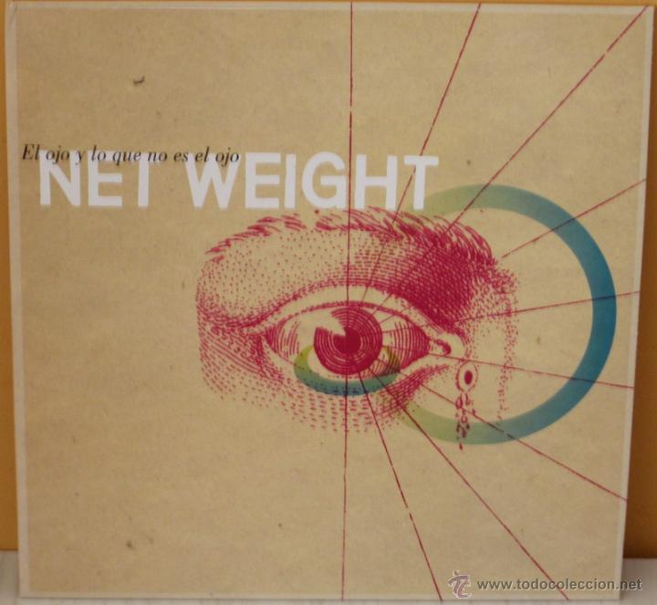 Discos de vinilo: NET WEIGHT - EL OJO Y LO QUE NO ES EL OJO MALA RAZA - 2009 - Foto 1