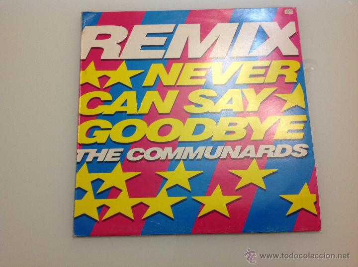 Discos de vinilo: THE COMMUNARDS NEVER CAN SAY GOODBYE REMIX VINILO - Foto 1